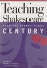 Ronald E. Salomone, James E. Davis, Ronald E. Salomone - Teaching Shakespeare into the Twenty-First Century