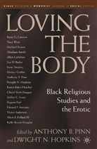 D. Hopkins, Hopkins, D Hopkins, D. Hopkins, Dwight N. Hopkins, Anthony B. Pinn - Loving the Body