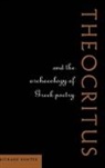 R. L. Hunter, R. Lanny Hunter, Richard Hunter, Hunter Richard - Theocritus and the Archaeology of Greek Poetry