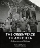 Hunter, Robert Hunter, Robert Hunter, Robert Keziere, Robert Keziere, Keziere Robert - Greenpeace to Amchitka