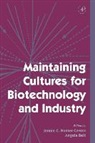 J. C. Hunter-Cevera, Jennie Hunter-Cevera, Jennie Ed Hunter-Cevera, Jennie Ed. Hunter-Cevera, Angela Belt, Angela (Blue Sky Research Service Belt... - Maintaining Cultures for Biotechnology and Industry