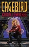 Karin Lowachee - Cagebird