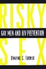 Akiva C. Turner, Dwayne Turner, Dwayne C. Turner - Risky Sex?