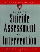 Harvard Medical School, Jacobs, DG Jacobs, Douglas Jacobs, Douglas G. Jacobs, … - Harvard Medical School Guide to Suicide Assessment and Intervention
