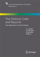 Shelley Berger, Shelley L. Berger, Bernd Haendler, Bernhard Haendler, Nakanishi, O Nakanishi... - The Histone Code and Beyond