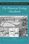 Dave Egan, Dave (EDT)/ Howell Egan, Dave Howell Egan, Evelyn A Howell, Curt Meine, Dave Egan... - Historical Ecology Handbook