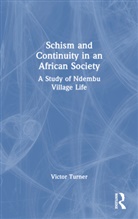 V. W. Turner, Victor Turner, Victor Witter Turner, Turner Victor, V. W. Turner† - Schism and Continuity in an African Society