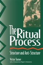 Roger Abrahams, Roger D Abrahams, Roger D. Abrahams, Alfred Harris, Victor Turner, Victor W. Turner... - Ritual process -the-