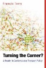 Terry, Francis Terry, Francis (London School of Economics and Pol Terry, Blackwell Publishers, Francis Terry, Terry Francis - Turning the Corner