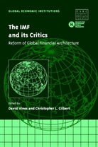 Christopher Gilbert, David Vines, Christopher Gilbert, Christopher L. Gilbert, David Vines - The International Monetary Fund and its Critics