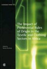 Roman (EDT) Grynberg, Roman Grynberg - The Impact Of Preferential Rules Of Origin In The Textile And