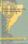 Barry Eichengreen, Barry Eichengreen, Peter H. Lindert - The International Debt Crisis in Historical Perspective