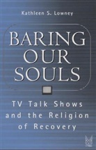 Kathleen Lowney, Kathleen S. Lowney - Baring Our Souls