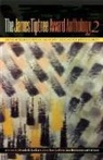 Karen Joy Fowler, Pat Murphy, Debbie Notkin, Jeffrey D Smith - The James Tiptree Award Anthology 2