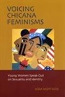 Aaida Hurtado, Aida Hurtado, Martin Conway, Peter Morris - Voicing Chicana Feminisms