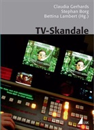 Stepha Borg, Stephan Borg, Claudia Gerhards, Claudia; Borg Gerhards, Betti Lambert, Bettina Lambert - TV-Skandale