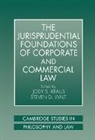 Jody S. Kraus, Gerald Postema, Steven D. Walt - The Jurisprudential Foundations of Corporate and Commercial Law