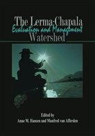 Manfred van Afferden, Anne M. Hansen, Ann M Hansen, Anne M Hansen, van Afferden, van Afferden... - The Lerma-Chapala Watershed