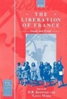 H R Kedward, Harry R. Kedward, Nancy Wood, H. R. Kedward, Harry R. Kedward, Kedward H. R.... - The Liberation of France