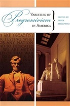 Peter Berkowitz, Peter (EDT) Berkowitz, Peter Berkowitz - Varieties Of Progressivism In America