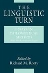 RORTY, Richard M. Rorty, Richard Rorty, Richard M. Rorty - The Linguistic Turn - Essays in Philosophical Method; .