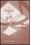 Alan D. Schrift, Alan D Schrift, Alan D. Schrift - Logic of the Gift