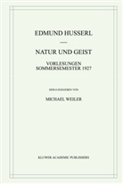 Edmund Husserl, Michael Weiler, Michae Weiler, Michael Weiler - Natur und Geist