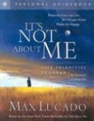 Max Lucado - It's Not About Me Personal Guidebook