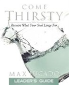 max Lucado - Come Thirsty