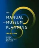 Barry Museum of Science and Industry Lord, Gail Dexter Lord Lord, Manchester Museum of Science and Industry, Barry Lord, Gail D. Lord, Gail Dexter Lord - Manual of Museum Planning