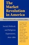 Stephen Conway, Melvyn Stokes - The Market Revolution in America