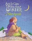Max Lucado, Lucado Max, Toni Goffe - Just in Case You Ever Wonder