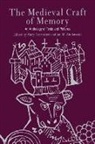 Mary Carruthers, Mary (EDT)/ Ziolkowski Carruthers, Mary Ziolkowski Carruthers, CARRUTHERS MARY ZIOLKOWSKI JAN M, Jan M. Ziolkowski, Mary Carruthers... - Medieval Craft of Memory