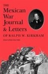 Miller, Robert R. Miller, Robert Ryal Miller - The Mexican War Journal and Letters of Ralph W. Kirkham