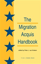 Peter van Krieken, Peter Van Krieken - The Migration Acquisition Handbook:The Foundation for a Common European Migration Policy
