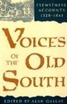 Alan Gallay, Alan (Associate Professor of History Gallay, Alan Gallay, Alan (Associate Professor of History Gallay - Voices of the Old South