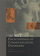 Raymond D. Kent, Raymond D. Kent, Raymond D. (Waisman Center) Kent - The MIT Encyclopedia of Communication Disorders