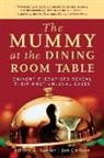 Jon Carlson, Jeffrey A. Kottler, Jeffrey A. Carlson Kottler, Jon Carlson, Jeffrey A. Kottler - Mummy At the Dining Room Table