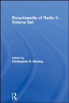 Christopher H. Sterling, C. Sterling, Christopher H. Sterling, STERLING CHRISTOPHER H, Michael C. Keith, Christopher H. Sterling - Encyclopedia of Radio 3-Volume Set