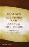 James Lucas, James R. Lucas - Broaden the Vision And Narrow the Focus