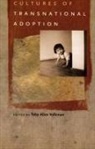 Volkman, Toby Alice Volkman, Toby Alice (EDT) Volkman, Toby Alice Volkman - Cultures of Transnational Adoption