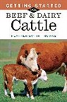 Heather Smith Thomas, THOMAS, Heather Smith Thomas, James Robins - Getting Started With Beef & Dairy Cattle
