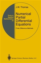 J W Thomas, J. W. Thomas, J.W. Thomas, James W. Thomas - Numerical Partial Differential Equations: Finite Difference Methods