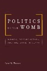 Lynn Thomas, Lynn M. Thomas, Thomas Lynn - Politics of the Womb
