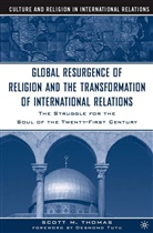 S Thomas, S. Thomas, Scott Thomas, Scott M. Thomas - Global Resurgence of Religion & the Tran