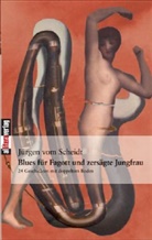 Jürgen vom Scheidt, Jürgen Vom Scheidt, Jürgen VomScheidt - Blues für Fagott und zersägte Jungfrau