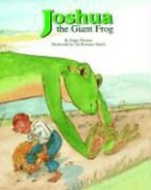 Peggy Thomas, Peggy/ Smith Thomas, Cat Smith, Cat Bowman Smith - Joshua The Giant Frog