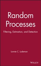 Ludeman, Lc Ludeman, Lonnie C. Ludeman, Lonnie C. (New Mexico State University) Ludeman, LUDEMAN LONNIE C, Ludeman Lonnie C. - Random Processes