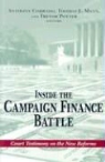 Anthony Corrado, Thomas E. Mann, Trevor Potter - Inside the Campaign Finance Battle