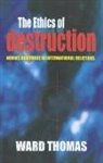 Ward Thomas, Ward J. Thomas, THOMAS WARD - Ethics of Destruction